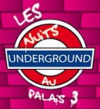Les Nuits Underground au Palais : concerts et billetterie