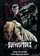The Suppositorz : Horror, Fear And Pain