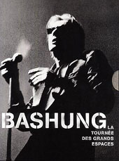 Alain Bashung : LA TOURN&eacute;E DES GRANDS ESPACES