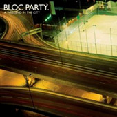 Bloc Party : A Week-end In The City