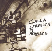 Calla : Strength In Numbers