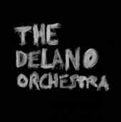 The Delano Orchestra : A little girl, a little boy...