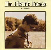The Electric Fresco : AU REVOIR