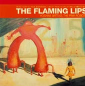 THE FLAMING LIPS : YOSHIMI BATTLES THE PINK ROBOTS