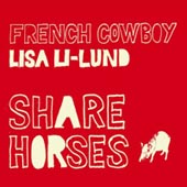 French Cowboy Lisa Li-Lund : Share Horses