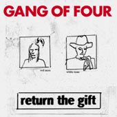 Gang Of Four : Return The Gift