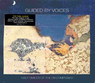 Guided By Voices : Half Smiles Of The Decomposed