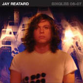 Jay Reatard : Singles 06-07