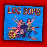 Bob Log III : Log Bomb