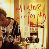 Minor Majority : UP FOR YOU & I