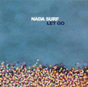 Nada Surf : LET GO