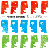 Pernice Brothers : Live A Little