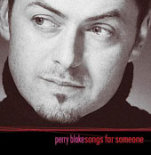 Perry Blake : SONGS FOR SOMEONE
