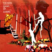 The Dears : Gang Of Losers