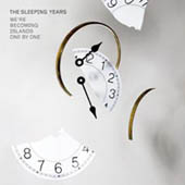 The Sleeping Years : We're Becoming Islands One By One