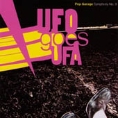 Ufo Goes Ufa : Pop Garage Symphony N°9