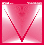Voyage : ... French Modern Psychedelic Music