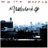 White Hassle : THE WATERTANK EP