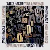 White Hassle : Your Language