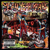 Yeah Yeah Yeahs : FEVER TO TELL