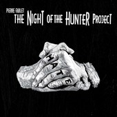 Pierre Fablet : The Night Of The Hunter Project