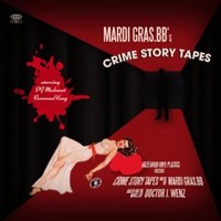 Mardi Gras Bb : Crime Story Tapes