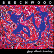 Beechwood : Sleep Without Dreaming
