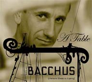 Nicolas Bacchus : A Table (chansons bleues ou a poing)