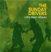 The Sunday Drivers : Little Heart Attacks