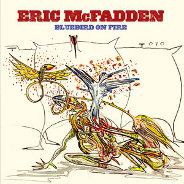 Eric Mcfadden : Bluebird On Fire