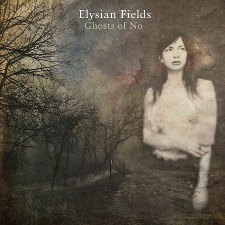 Elysian Fields : Ghosts Of No