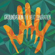 Groundation : The Next Generation