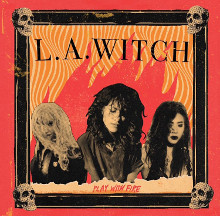 L.A. Witch : Play With Fire