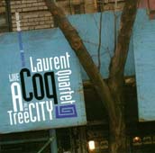 LAURENT COQ QUARTET : LIKE A TREE IN THE CITY