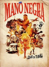 Mano Negra (Manu Chao) : Out Of Time / DVD (x 2)