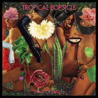 Tropical Popsicle : Dawn Of Delight
