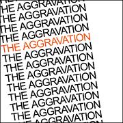 The Aggravation : The Aggravation.