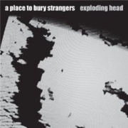 A Place To Bury Strangers : 