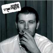 Arctic Monkeys : Whatever People Say I Am, I Am Not