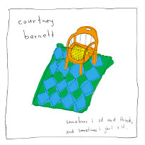 Courtney Barnett : Sometimes I Sit And Think, And...