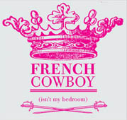 French Cowboy : Isn't My Bedroom