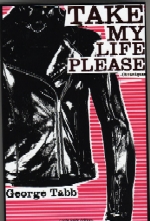 George Tabb / Stéphane Pena : Take My Life, Please / Livre