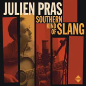 Julien Pras : Southern Kind Of Slang