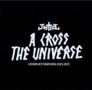 Justice : A Cross The Universe
