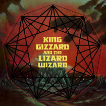 King Gizzard & The Lizard Wizard : Nonagon Infinity