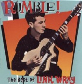 Link Wray : Rumble - The Best Of Link Wray