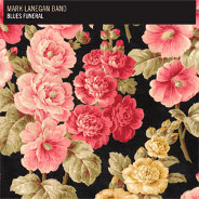 Mark Lanegan Band : Blues Funeral