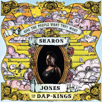 Sharon Jones And The Dap-kings : Give The People What They Want