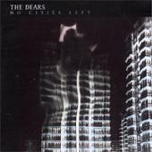 The Dears : No Cities Left