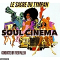 Fred Pallem et le Sacre du Tympan, Tribute SOUL CINEMA en concert